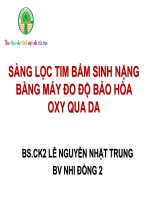 SÀNG LỌC TIM BẨM SINH NẶNG BẰNG MÁY ĐO ĐỘ BẢO HÒA OXY QUA DA