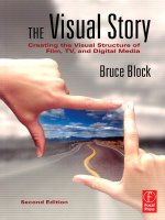 The visual story~creating the visual structure of film, TV and digital media, 2e 2008 