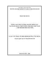 Nâng cao chất lượng nguồn nhân lực tại ngân hàng TMCP công thương việt nam   chi nhánh thái nguyên