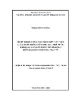 Hoàn thiện công tác phối hợp thu thuế xuất nhập khẩu giữa kho bạc nhà nước, hải quan và ngân hàng thương mại trên địa bàn tỉnh thái nguyên