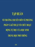 TẬP HUẤN tổ TRƯỞNG CHUYÊN môn về PHƯƠNG PHÁP và kĩ THUẬT tổ CHỨC HOẠT ĐỘNG tự học của học SINH TRUNG học PHỔ THÔNG