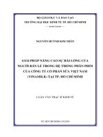 Giải pháp nâng cao sự hài lòng của người bán lẻ trong hệ thống phân phối của công ty cổ phần sữa việt nam (vinamilk) tại tp  hồ chí minh 