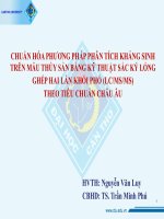 CHUẨN HÓA PHƯƠNG PHÁP PHÂN TÍCH KHÁNG SINH TRÊN MẪU THỦY SẢN BẰNG KỸ THUẬT SẮC KÝ LỎNG GHÉP HAI LẦN KHỐI PHỔ (LC/MS/MS) THEO TIÊU CHUẨN CHÂU ÂU