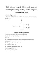 Tính toán cân bằng vật chất và nhiệt lượng khi thiết kế phân xưởng cracking xúc tác năng suất 3000000 tấn 1 nam 