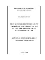Thiết kế trò chơi phát triển vốn từ cho trẻ mẫu giáo lớn qua tập thơ ra vườn nhặt nắng của nguyễn thế hoàng linh