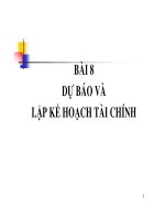 BÀI 8  DỰ BÁO VÀ  LẬP KẾ HOẠCH TÀI CHÍNH