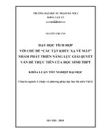 Dạy học tích hợp với chủ đề ‘‘các tật khúc xạ về mắt‘‘ nhằm phát triển năng lực giải quyết vấn đề thực tiễn cho học sinh THPT (2018)