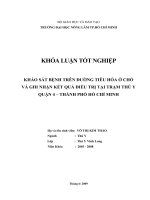 KHẢO SÁT BỆNH TRÊN ĐƯỜNG TIÊU HÓA Ở CHÓ VÀ GHI NHẬN KẾT QUẢ ĐIỀU TRỊ TẠI TRẠM THÚ Y QUẬN 4 – THÀNH PHỐ HỒ CHÍ MINH
