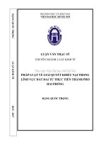 Pháp luật về giải quyết khiếu nại trong lĩnh vực đất đai từ thực tiễn thành phố hải phòng  