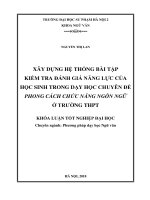 Xây dựng hệ thống bài tập kiểm tra đánh giá năng lực của học sinh trong dạy học chuyên đề phong cách chức năng ngôn ngữ ở trường THPT (2018)