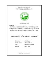 Đánh giá kết quả công tác công tác chuyển quyền sử dụng đất trên địa bàn phường Quan triều  thành phố Thái Nguyên giai đoạn 2013  2015 (Khóa luận tốt nghiệp)