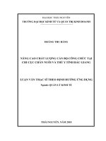Nâng cao chất lượng cán bộ công chức tại Chi cục Chăn nuôi và Thú y tỉnh Bắc Giang (LV thạc sĩ)