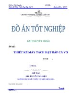 đồ án thiết kế máy tách hạt bắp cả vỏ (link tải bản vẽ ở trang cuối)