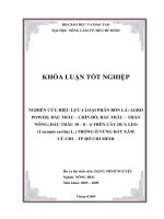 NGHIÊN CỨU HIỆU LỰC 4 LOẠI PHÂN BÓN LÁ: AGRO POWER; ĐẦU TRÂU – CHÍN ĐỎ; ĐẦU TRÂU – THẦN NÔNG; ĐẦU TRÂU 10 – 8 – 6 TRÊN CÂY DƯA LEO (Cucumis savitus L.) TRỒNG Ở VÙNG ĐẤT XÁM CỦ CHI – TP HỒ CHÍ MINH