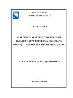 Giải pháp marketing cho sản phẩm BAOVIET happy house của ngân hàng bảo việt trên địa bàn thành phố đà nẵng