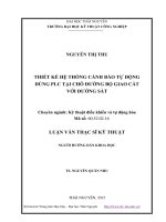 Thiết kế hệ thống cảnh báo tự động dùng PLC tại chỗ đường bộ giao cắt với đường sắt (Luận văn thạc sĩ)