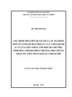 Xác định mối liên quan giữa các đa hình đơn rs3738423 c t và rs1201807 c t của gen NPHS2 với một số chỉ tiêu sinh hóa ở bệnh nhân nhi mắc hội chứng thận hư tiên phát kháng corticoid 