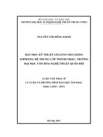 Dạy học kỹ thuật legato cho giọng soprano, hệ trung cấp thanh nhạc, trường đại học văn hóa nghệ thuật quân đội 