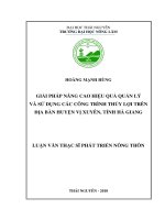 Giải pháp nâng cao hiệu quảquản lý và sử dụng các công trình thủy lợi trên địa bàn huyện Vị Xuyên, tỉnh Hà Giang (Luận văn thạc sĩ)