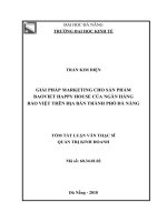 Giải pháp marketing cho sản phẩm BAOVIET happy house của ngân hàng bảo việt trên địa bàn thành phố đà nẵng (tt) 
