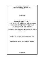 Vận dụng chiến thuật cuộc giao tiếp văn học vào dạy học đọc hiểu truyện ngắn Việt Nam giai đoạn 1945  1975 ở THPT (Luận văn thạc sĩ)