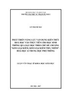 Phát triển năng lực vận dụng kiến thức Hóa học vào thực tiễn cho học sinh thông qua dạy học theo chủ đề chương Kim loại Kiềm, Kim loại kiềm thổ, Nhôm Hóa học 12 trung học phổ thông (Luận văn thạc sĩ)