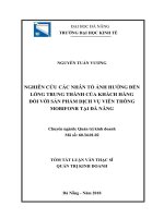 Nghiên cứu các nhân tố ảnh hưởng đến lòng trung thành của khách hàng đối với sản phẩm dịch vụ viễn thông mobifone tại đà nẵng (tt) 