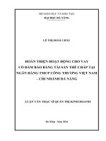 Hoàn thiện hoạt động cho vay có đảm bảo bằng tài sản thế chấp tại ngân hàng công thương việt nam – chi nhánh đà nẵng 