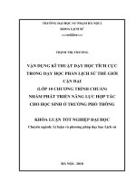 Vận dụng kĩ thuật dạy học tích cực trong dạy phần lịch sử thế giới cận đại (lớp 10 chương trình chuẩn) nhằm phát triển năng lực hợp tác cho học sinh ở trường phổ thông 