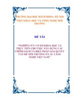 LUẬN văn đề tài NGHIÊN cứu cơ sở KHOA học và THỰC TIỄN CHO VIỆC xây DỰNG các CHÍNH SÁCH và BIỆN PHÁP GIẢI QUYẾT vấn đề môi TRƯỜNG ở các LÀNG NGHỀ VIỆT NAM 