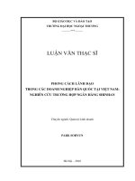 Phong cách lãnh đạo trong các doanh nghiệp Hàn Quốc tại Việt Nam: Nghiên cứu trường hợp Ngân hàng Shinhan (Luận văn thạc sĩ)