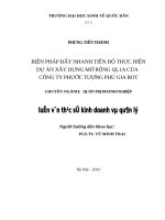 Luận văn thạc sỹ - Biện pháp đẩy nhanh tiến độ thực hiện dự án xây dựng mở rộng QL1A của Công ty Phước Tượng Phú Gia BOT