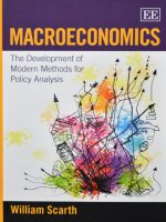 Macroeconomics  the development of modern methods for policy analysis by william scarth dr soc 