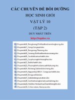 Các chuyên đề bồi dưỡng học sinh giỏi vật lý lớp 10   tập 2 (hàng độc, cực hay, cực hiếm, không thể thiều khi ôn thi học sinh giỏi) 