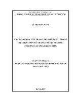 Vận dụng hoa văn trang trí khăn Piêu trong dạy học môn Vẽ trang trí tại trường Cao đẳng Sư phạm Điện Biên (Luận văn thạc sĩ)