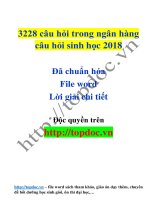 3228 câu hỏi trong ngân hàng câu hỏi sinh học 2018   đã chuẩn hóa + file word +lời giải chi tiết 