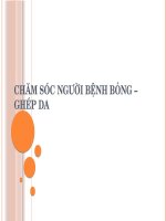 CHĂM sóc NGƯỜI BỆNH BỎNG – GHÉP DA 