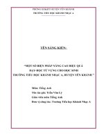 SKKN một số biện pháp nâng cao hiệu quả dạy học từ vựng cho học sinh trường tiểu học khánh nhạc a 