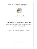 ẢNH HƯỞNG CỦA XOÁY THUẬN NHIỆT ĐỚI TRÊN BIỂN ĐÔNG ĐẾN LƯỢNG MƯA KHU VỰC NAM BỘ TỪ 2011 2015 ĐỒ ÁN TỐT NGHIỆP KỸ SƯ KHÍ TƯỢNG HỌC
