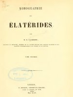 Monographie des elaterides V01, By Candeze, 1837 to 1859