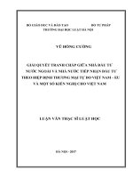 Giải quyết tranh chấp giữa nhà đầu tƣ nƣớc ngoài và nhà nƣớc tiếp nhận đầu tƣ theo hiệp định thƣơng mại tự do việt nam – EU và một số kiến nghị cho việt nam (luận văn thạc sĩ luật học) 