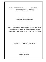 Pháp luật về bảo vệ quyền lợi người tiêu dùng trong lĩnh vực kiểm dịch sản phẩm động vật dùng làm thực phẩm nhập khẩu vào việt nam (luận văn thạc sĩ luật học) 