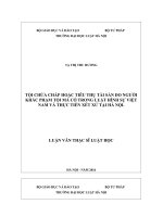 Tội chứa chấp hoặc tiêu thụ tài sản do người khác phạm tội mà có trong luật hình sự việt nam và thực tiễn xét xử tại hà nội (luận văn thạc sĩ luật học) 