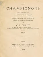 LES CHAMPIGNONS QUI CROISSENT EN FRANCE V01, GILLET 1878