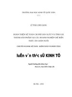 Luận văn thạc sỹ - Hoàn thiện kế toán chi phí sản xuất và tính giá thành sản phẩm tại các doanh nghiệp chế biến thức ăn chăn nuôi