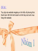 Truy cập vào webside megabuy vn tìm hiểu về phương thức thanh toán  mô hình kinh doanh và trình bày các bước mua hàng trên webside 