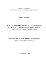 Các yếu tố ảnh hưởng đến sự lựa chọn ngân hàng để gửi tiền của khách hàng cá nhân trên địa bàn thành phố bắc ninh 