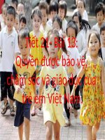 Bai 13 Quyen duoc bao ve cham soc va giao duc cua tre em Viet Nam