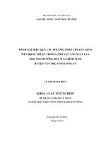 ĐÁNH GIÁ HIỆU QUẢ CÁC PHƯƠNG PHÁP CHUYỂN GIAO TIẾN BỘ KĨ THUẬT TRONG LĨNH VỰC SẢN XUẤT LÚA CHO NGƯỜI NÔNG DÂN Ở XÃ BÌNH TỊNH HUYỆN TÂN TRỤTỈNH LONG AN