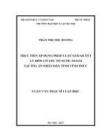 Thực tiễn áp dụng pháp luật giải quyết ly hôn có yếu tố nước ngoài tại toà án nhân dân tỉnh vĩnh phúc (luận văn thạc sĩ luật học) 